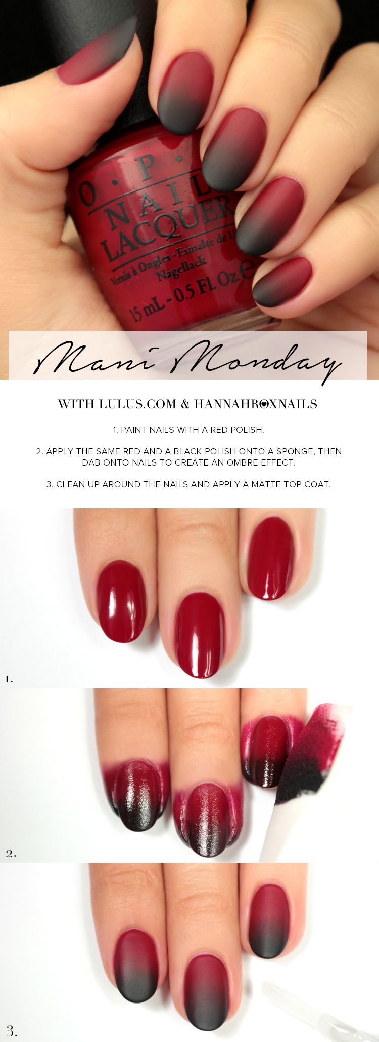 Mani Monday Black And Red Ombre Nail Tutorial Lulus Com Fashion Blog Design Nehtu Gelove Nehty A Matne Nehty