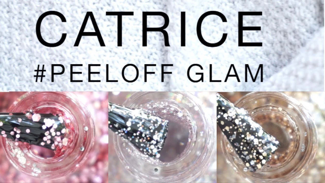 Catrice Peel Off Glam Swatch Review Youtube